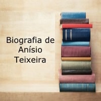 Biografia de Anísio Teixeira Biografia de Anísio Teixeira