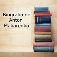 Biografia de Anton Makarenko