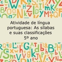 Atividade de língua portuguesa: As sílabas e suas classificações – 5º ano Atividade de língua portuguesa: As sílabas e suas classificações - 5º ano