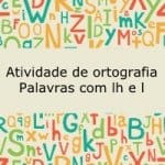 Atividade de ortografia – Palavras com l e lh