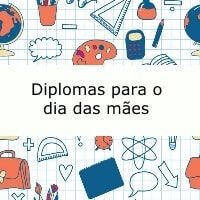 diplomas para o dia das maes