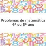 Problemas de matemática – 4º e 5º ano