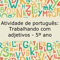 Atividade de português: trabalhando com adjetivos – 5º ano Atividade de português: trabalhando com adjetivos - 5º ano
