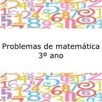 Problemas de matemática – 3º ano Problemas de matemática - 3º ano