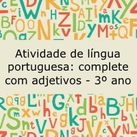 Atividade de língua portuguesa: complete com adjetivos – 3º ano Atividade de língua portuguesa: complete com adjetivos - 3º ano