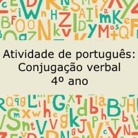 Atividade de conjugação verbal – 4º ano Atividade de conjugação verbal - 4º ano