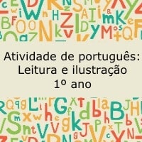 Atividade de português: Leitura e ilustração – 1º ano Atividade de português: Leitura e ilustração - 1º ano