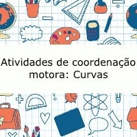 Atividades de coordenação motora: Curvas