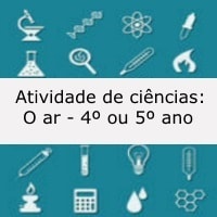 Atividade de ciências: O ar – 4º ou 5º ano) Atividade de ciências: O ar - 4º ou 5º ano