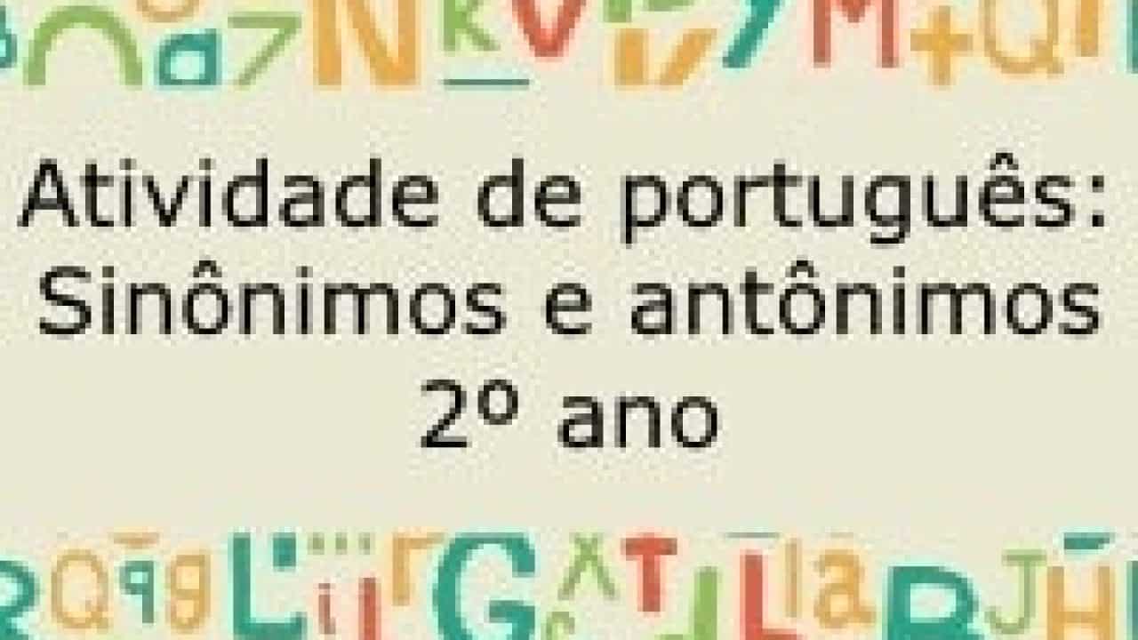 Atividades de Sinônimos e Antônimos para 2º ano (com respostas) - Toda  Matéria