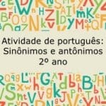 Atividade de português: Sinônimos e antônimos – 2º ano