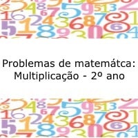 Problemas de matemática: Multiplicação – 2º ano Problemas de matemática: Multiplicação - 2º ano