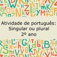 Atividade de português: Singular ou plural – 2º ano Atividade de português: Singular ou plural - 2º ano