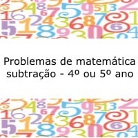 Problemas de matemática subtração - 4º ou 5º ano