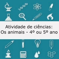 Atividade de ciências: Os animais - 4º ou 5º ano