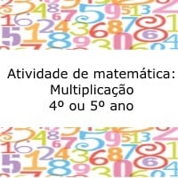 Atividade de matemática: Multiplicação - 4º ou 5º ano