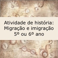 Atividade de história: Migração e imigração - 5º ou 6º ano