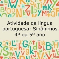 Atividade de língua portuguesa: Sinônimos – 4ºou 5º ano Atividade de língua portuguesa: Sinônimos - 4ºou 5º ano