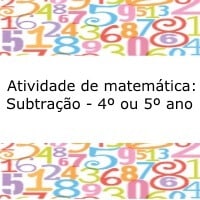 Atividade de matemática: Subtração - 4º ou 5º ano