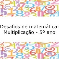 Desafios de matemática - multiplicação - 5º ano