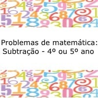 Problemas de matemática: Subtração - 4º ou 5º ano