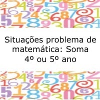 Situações problema de matemática: Soma - 4º ou 5º ano