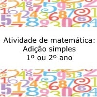 Atividade de matemática: Adição simples – 1º ou 2º ano Atividade de matemática: Adição simples - 1º ou 2º ano