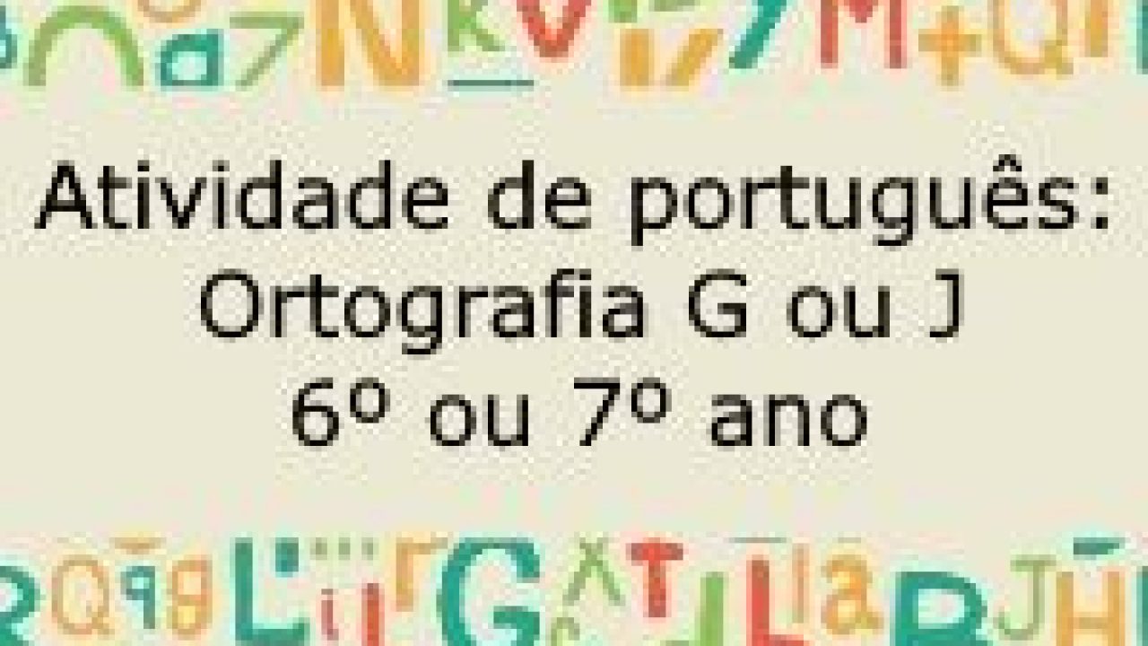 Texto Com Palavras Com J Ou G