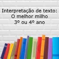 Interpretação de texto: O melhor milho – 3º ou 4º ano Interpretação de texto: O melhor milho - 3º ou 4º ano