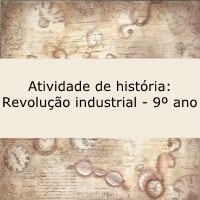 Atividade de história: Revolução industrial - 9º ano