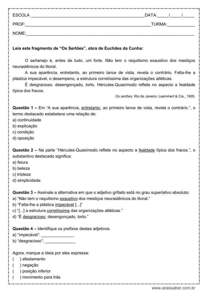 Questão 4-Identifique o trecho em que se registra o emprego do grau  superlativo absoluto: a) de 