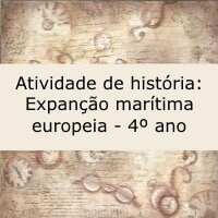 Atividade de história: Expansão marítima europeia - 4º ano