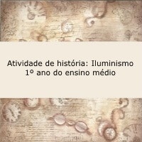 Atividade de história: Iluminismo – 1º ano ensino médio Atividade de história: Iluminismo - 1º ano ensino médio