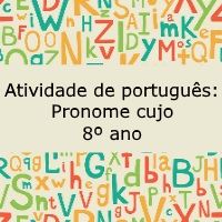 Atividade de português: Pronome cujo – 8º ano