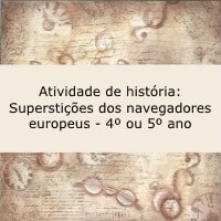 Atividade de história: Superstições dos navegadores europeus - 4º ou 5º ano