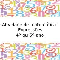 Atividade de matemática: Expressões – 4º ou 5º ano