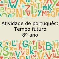Atividade de português: Tempo futuro - 8º ano