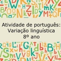 Atividade de português: Variação linguística – 8º ano Atividade de português: Variação linguística - 8º ano