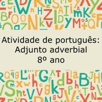Atividade de português: Adjunto adverbial – 8º ano Atividade de português: Adjunto adverbial - 8º ano