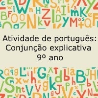 Atividade de português: Conjunção explicativa - 9º ano