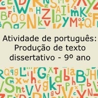 Atividade de português: Produção de texto dissertativo – 9º ano Atividade de português: Produção de texto dissertativo - 9º ano