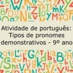 Atividade de português: Tipos de pronomes demonstrativos – 9º ano