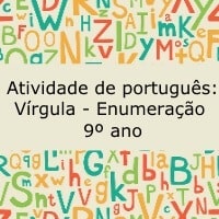 Atividade de português: Vírgula – Enumeração- 9º ano Atividade de português: Vírgula - Enumeração- 9º ano