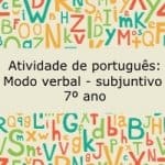 Atividade de português: Modo verbal – subjuntivo – 7º ano