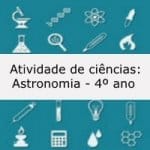 Atividade de ciências: Astronomia – 4º ano