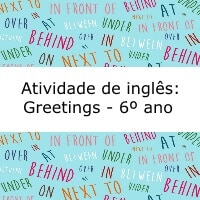 atividade de ingles greetings – 6º ano