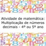 Atividade de matemática: Multiplicação de números decimais – 4º ou 5º ano