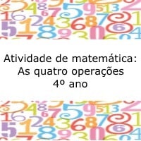 Atividade de matemática: As quatro operações – 4º ano Atividade de matemática: As quatro operações - 4º ano