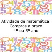 Atividade de matemática: Compras a prazo – 4º ou 5º ano Atividade de matemática: Compras a prazo - 4º ou 5º ano