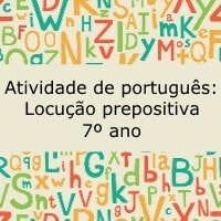 Atividade de português: Locução prepositiva – 7º ano Atividade de português: Locução prepositiva - 7º ano